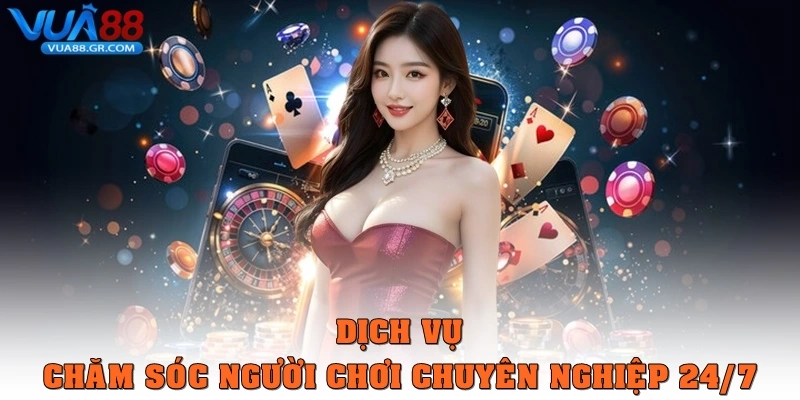 Giới thiệu VUA88 - Dịch vụ chăm sóc người chơi chuyên nghiệp 24/7